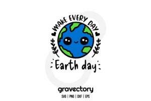 Make Every Day Earth Day SVG Free