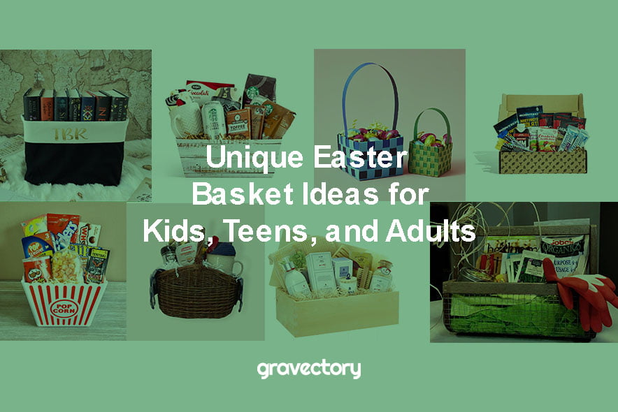 Unique Easter Basket Ideas for Kids, Teens, and Adults