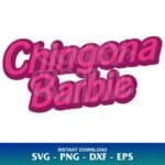 chingona barbie svg