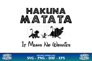 hakuna matata it means no worries svg