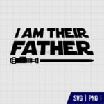 I Am Their Father SVG Cut File