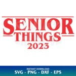 Senior Things 2023 SVG