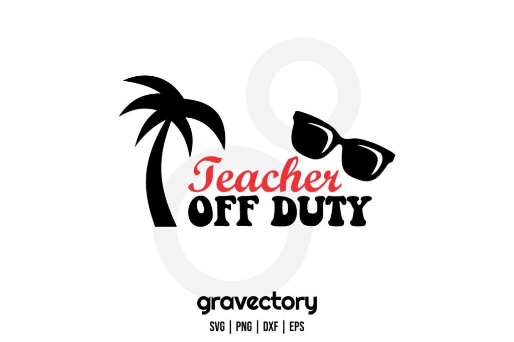 teacher off duty svg free