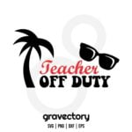 teacher off duty svg free