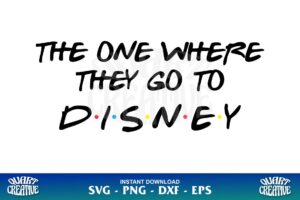 the one where they go to disney svg