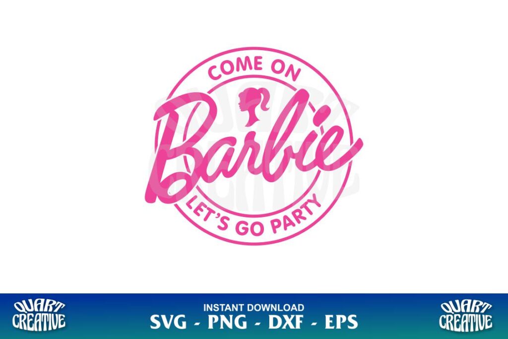 come on barbie let's go party svg