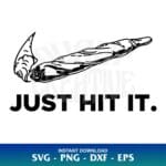 just hit it smoke cannabis svg
