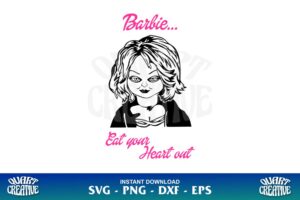 barbie eat your heart out svg