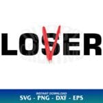 Loser Lover SVG Cricut