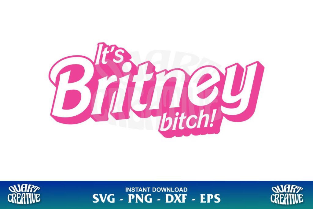 its britney bitch svg It's Britney Bitch SVG