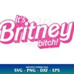 It's Britney Bitch SVG