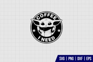 Baby Yoda Coffee I Need SVG