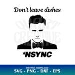 don't leave dishes nsync svg