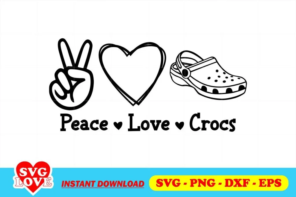 peace love crocs svg