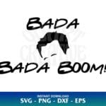Bada Boom SVG Bada Bing SVG