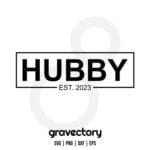 hubby est 2023 svg