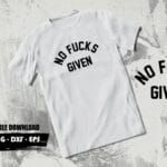 no fucks given svg tshirt design