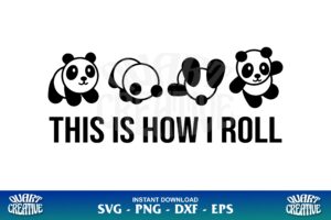 this is how i roll panda svg