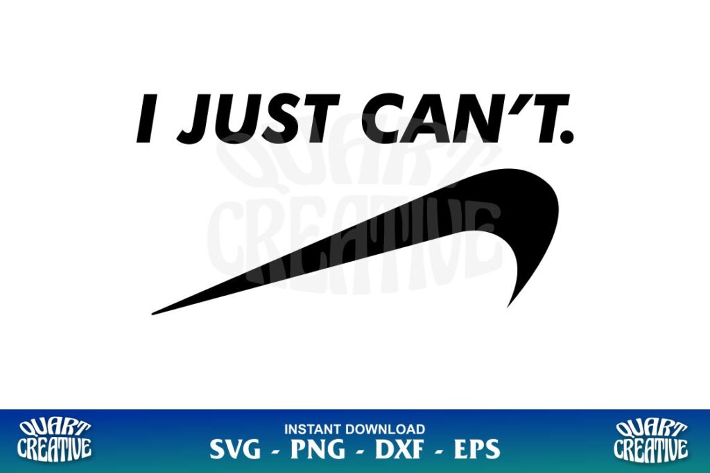 i just cant SVG Nike Logo SVG I Just Can't SVG Nike Logo SVG