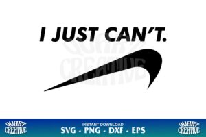 i just cant SVG Nike Logo SVG On Sale