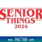 senior things 2024 svg