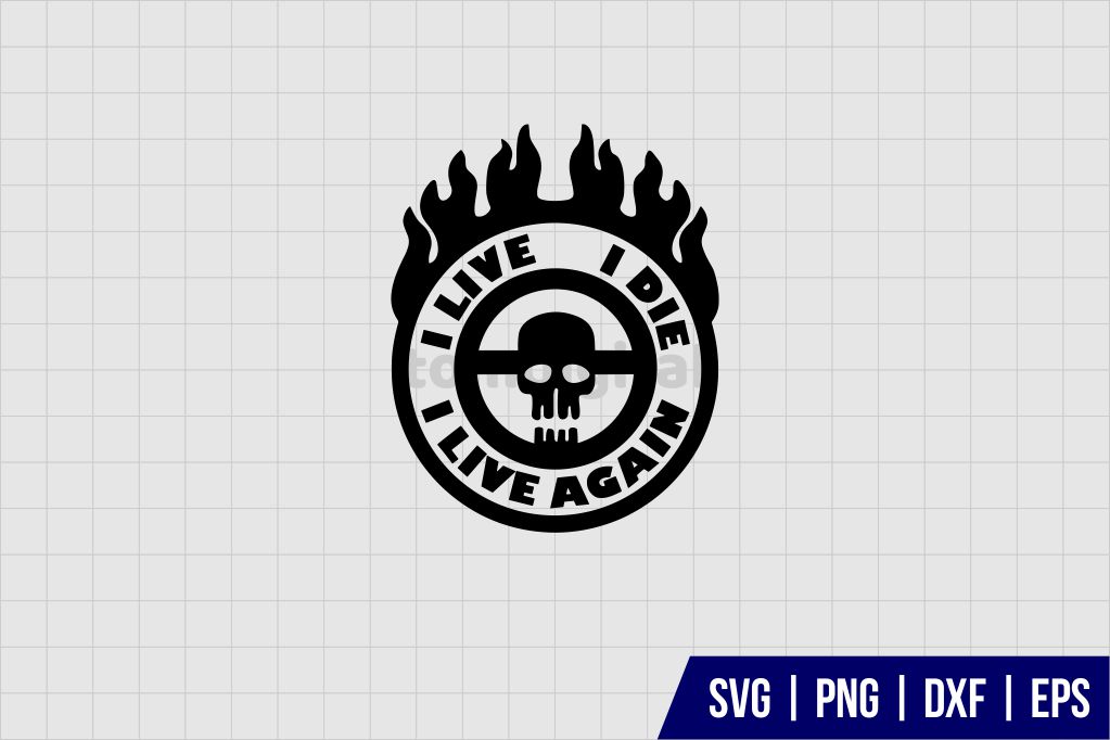 War Boy Badge I Live, I Die, I Live Again! SVG, War Boy Badge SVG