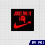 Just Do it Michael Myers SVG