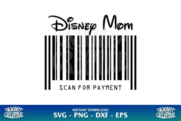 Disney Mom Scan For Payment SVG - Gravectory