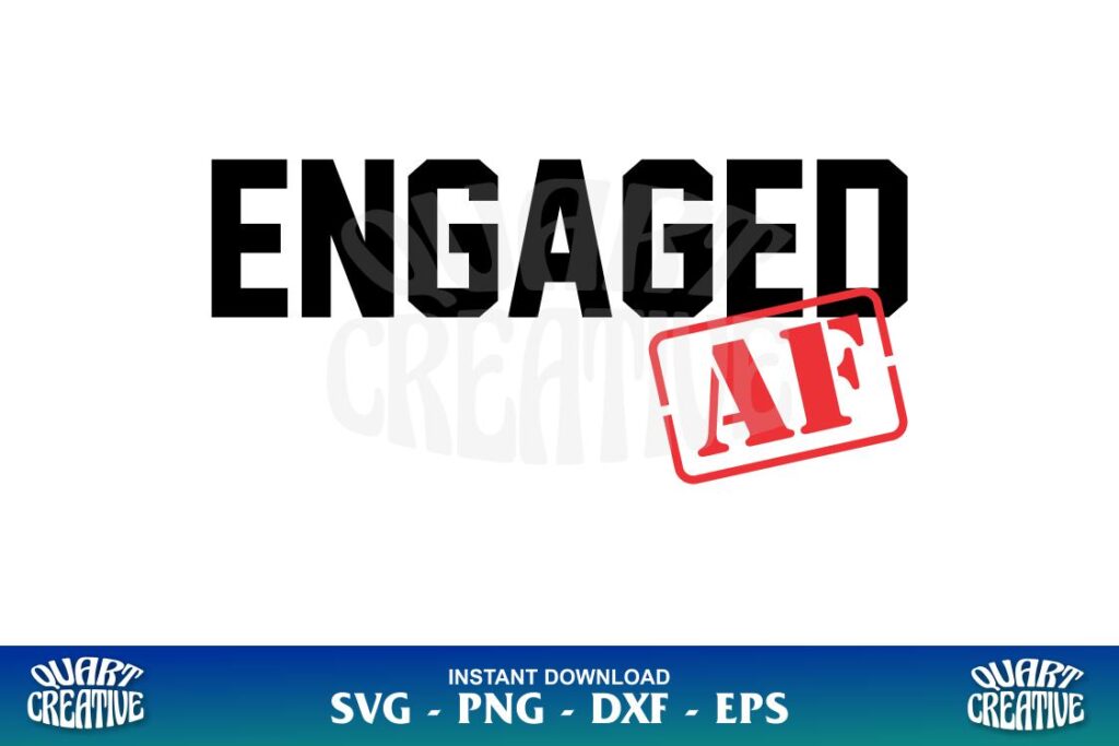 engaged af svg Engaged AF SVG