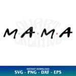 mama friends svg