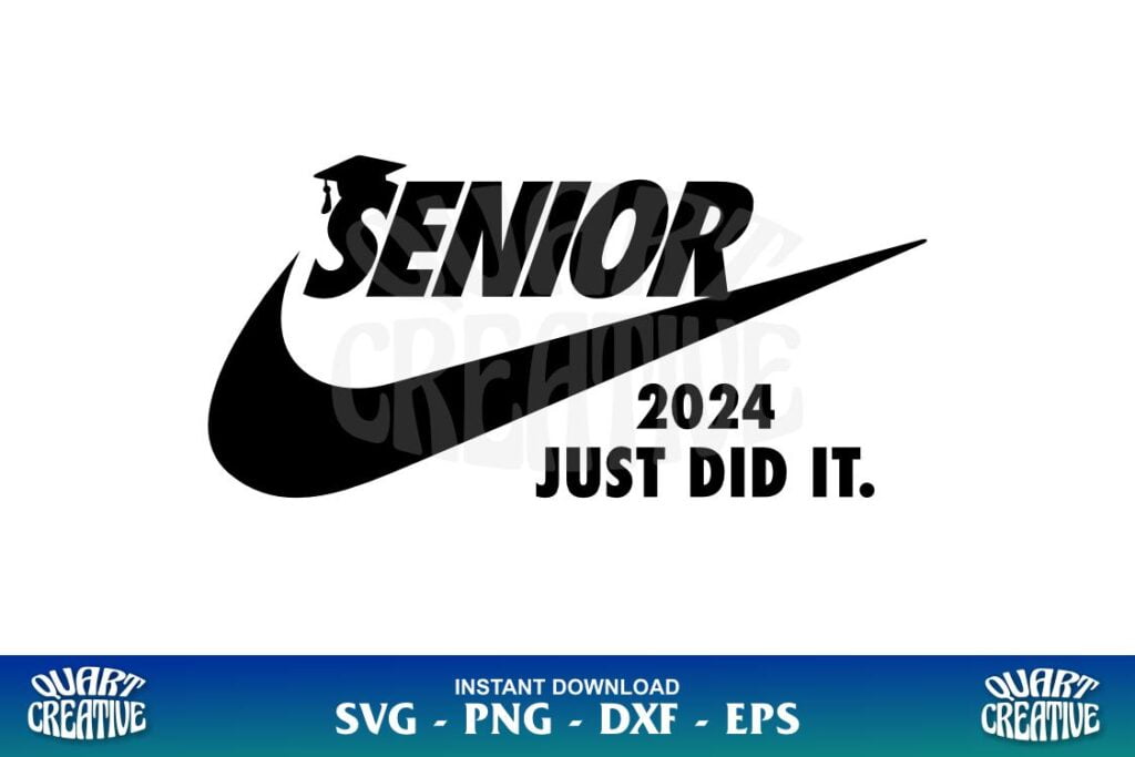 senior 2024 just did it svg cut file Senior 2024 Just Did It SVG