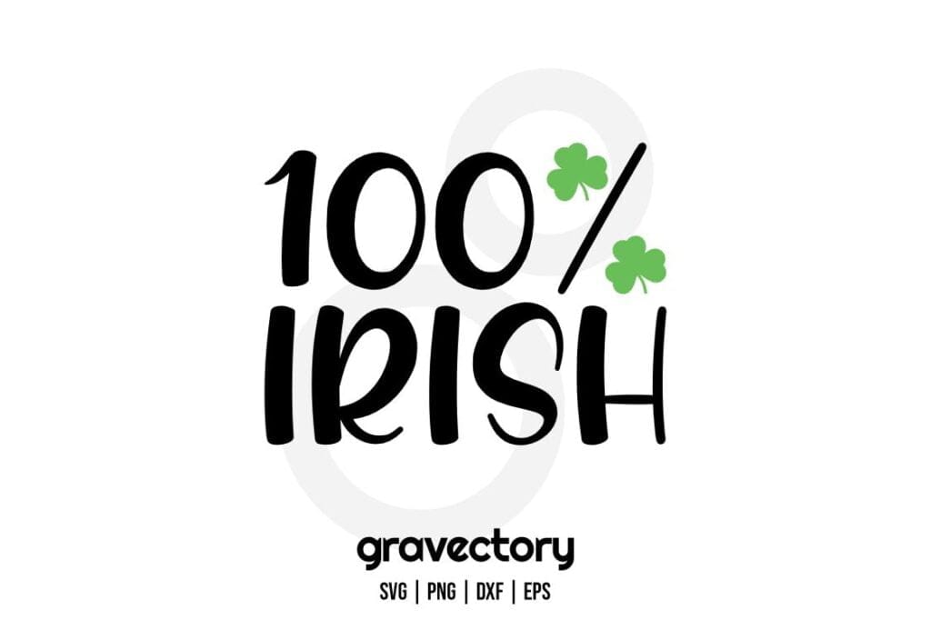 100% irish SVG Cut File