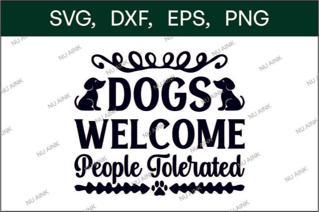 Dogs Welcome People Tolerated SVG - Gravectory