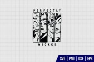 Perfectly Wicked SVG, Wicked Witch SVG