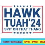 Hawk Tuah 24 SVG