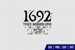 1692 They Missed One Salem Halloween Witch SVG