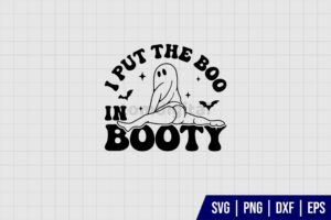 I Put The Boo In Booty SVG