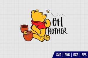 Oh Bother The Winnie Pooh SVG