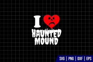 I Love Haunted Mound SVG