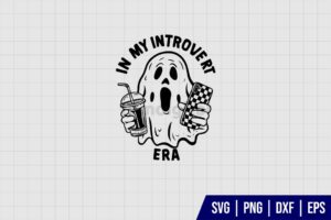 In My Introvert Era Spooky SVG