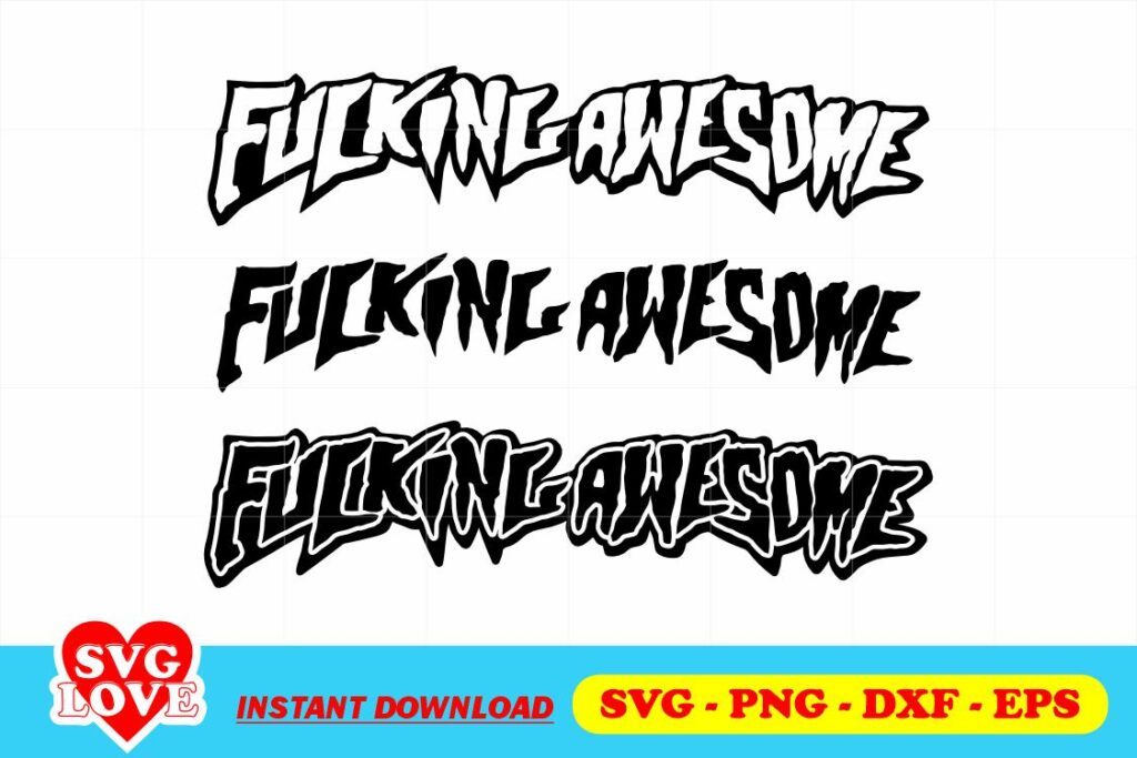 fucking awesome logo svg cricut Fucking Awesome Logo SVG Cricut