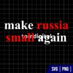 Make Russia Small Again SVG