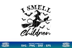 i smell children svg halloween witch svg