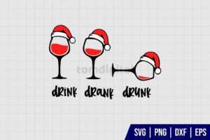 Drink Drank Drunk Christmas SVG