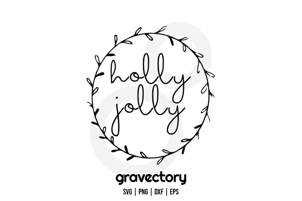 holly jolly christmas svg Holly Jolly Christmas SVG