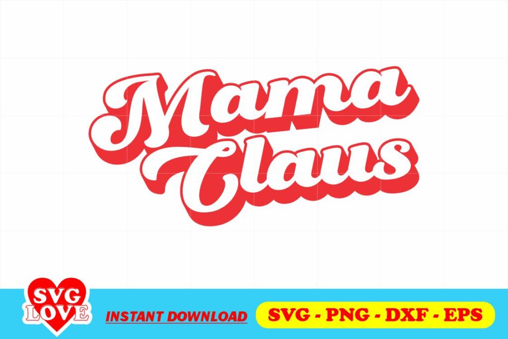 mama claus svg tshirt design Mama Claus SVG Tshirt Design