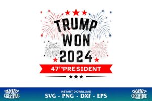 trump won 2024 svg cricut