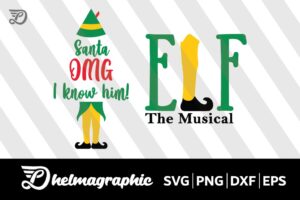 Buddy Elf The Musical , Santa OMG I Know Him SVG