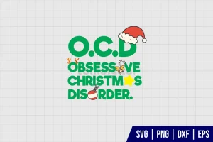 OCD Obsessive Christmas Disorder SVG