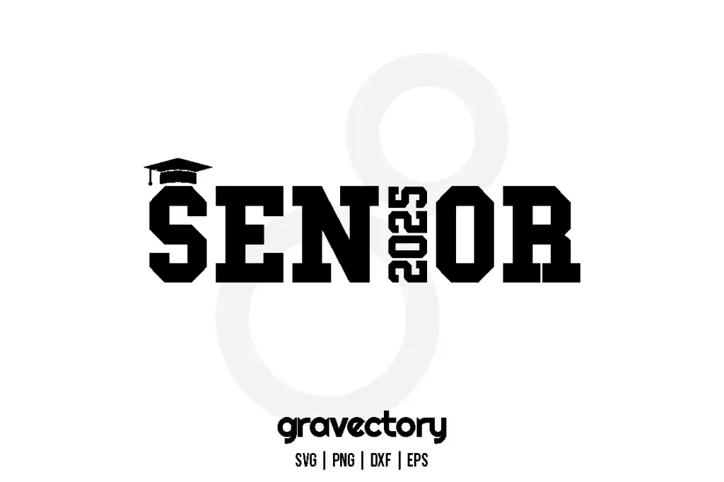 senior 2025 svg cut file Senior 2025 SVG Cut File